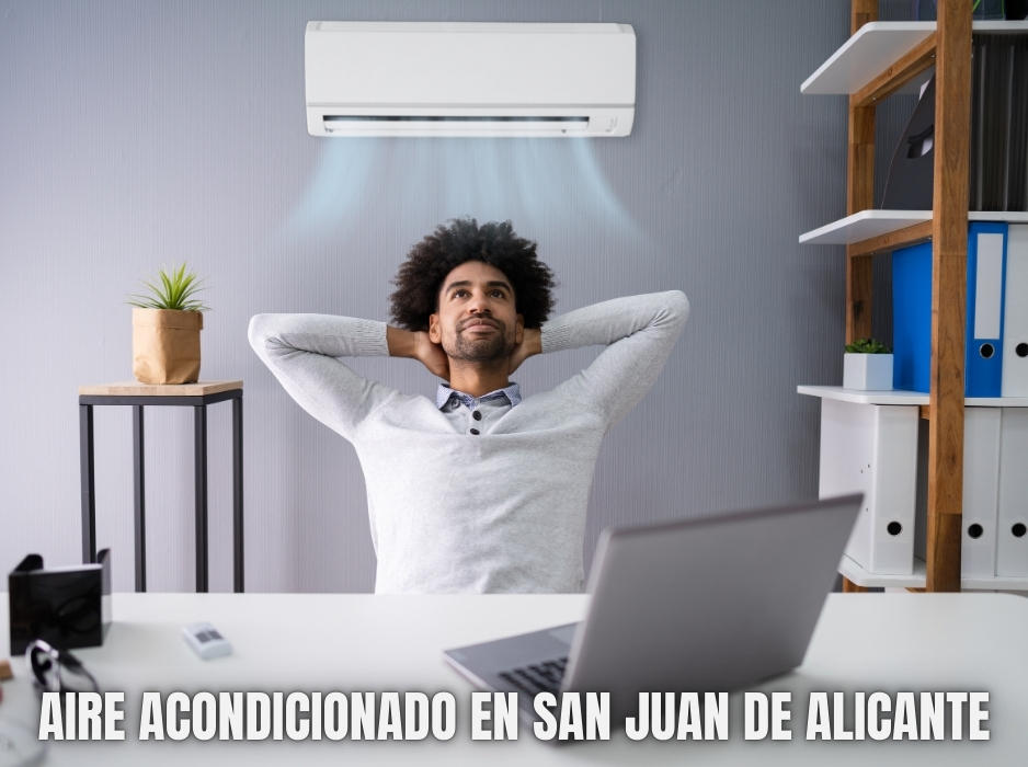 Instalación de Aire Acondicionado en San Juan de Alicante